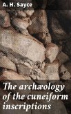 The archæology of the cuneiform inscriptions (eBook, ePUB)