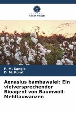 Aenasius bambawalei: Ein vielversprechender Bioagent von Baumwoll-Mehltauwanzen - Sangle, P. M.;Korat, D. M.