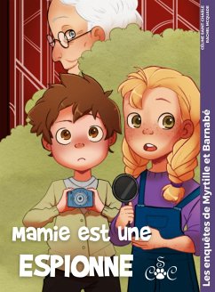 Mamie est une espionne - Saint-Charle, Céline; McQuade, Rachel