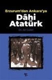 Erzurumdan Ankaraya Dahi Atatürk