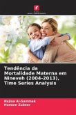 Tendência da Mortalidade Materna em Nineveh (2004-2013), Time Series Analysis