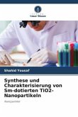 Synthese und Charakterisierung von Sm-dotierten TiO2-Nanopartikeln