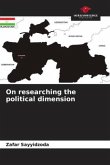 On researching the political dimension