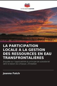 LA PARTICIPATION LOCALE À LA GESTION DES RESSOURCES EN EAU TRANSFRONTALIÈRES - Fatch, Joanna