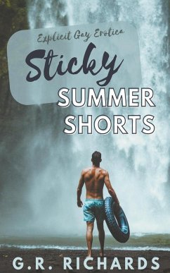 Sticky Summer Shorts - Richards, G. R.