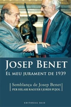 El meu jurament de 1939 : semblança - Benet, Josep; Pujol, Jordi