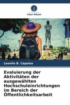 Evaluierung der Aktivitäten der ausgewählten Hochschuleinrichtungen im Bereich der Öffentlichkeitsarbeit - Capulso, Leonilo B.