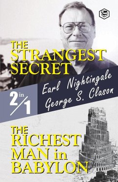 The Strangest Secret and The Richest Man in Babylon - Nightingale, Earl; Clason, George S.