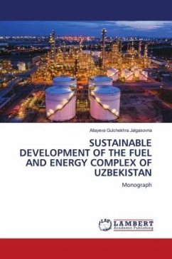 SUSTAINABLE DEVELOPMENT OF THE FUEL AND ENERGY COMPLEX OF UZBEKISTAN