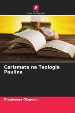 Carismata na Teologia Paulina - Olagunju, Olugbenga