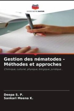 Gestion des nématodes - Méthodes et approches - S. P., Deepa;K., Sankari Meena