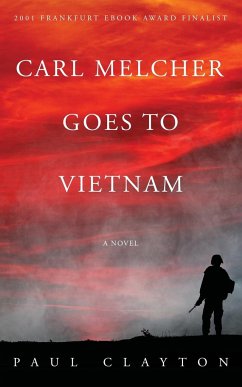 Carl Melcher Goes to Vietnam - Clayton, Paul