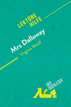 Mrs. Dalloway von Virginia Woolf (Lektürehilfe) - Mélanie Kuta; derQuerleser