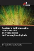 Restauro dell'immagine con la tecnica dell'Inpainting dell'immagine digitale