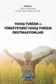 Yavas Turizm ve Türkiyedeki Yavas Turizm Destinasyonlari