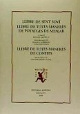 Llibre de sent soví ; Llibre de totes maneres de potatges de menjar ; Llibre de totes maneres de confits