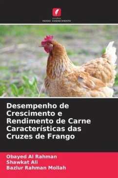 Desempenho de Crescimento e Rendimento de Carne Características das Cruzes de Frango - Rahman, Obayed Al;Ali, Shawkat;Mollah, Bazlur Rahman