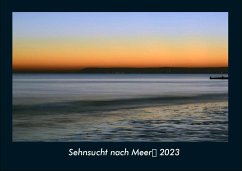 Sehnsucht nach Meer 2023 Fotokalender DIN A4 - Tobias Becker