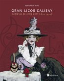 Gran Licor Calisay : Memòria del bon gust (1895-1995) Gran Licor Calisay : Memòria del bon gust (1895-1995)