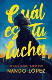 Cuál es tu lucha Cuál es tu lucha