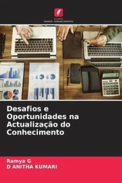 Desafios e Oportunidades na Actualização do Conhecimento - G, Ramya;KUMARI, D ANITHA