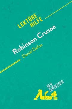 Robinson Crusoe von Daniel Defoe (Lektürehilfe) - Ivan Sculier; derQuerleser