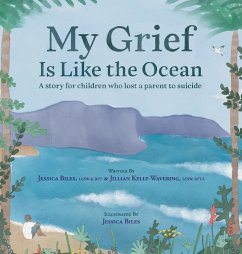 My Grief Is Like the Ocean - Biles, Jessica; Kelly-Wavering, Jillian