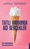 Tatli Hakkinda Aci Gercekler