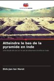 Atteindre le bas de la pyramide en Inde