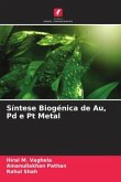 Síntese Biogénica de Au, Pd e Pt Metal