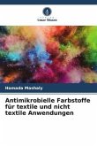 Antimikrobielle Farbstoffe für textile und nicht textile Anwendungen