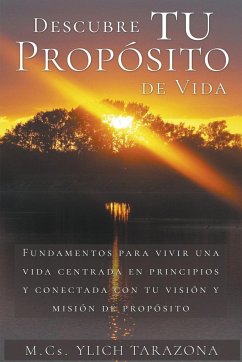 Descubre Tu Propósito de Vida - Tarazona, M. Sc. Ylich