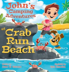 John's Camping Adventures At Crab Run Beach - Dickinson, Joann M.
