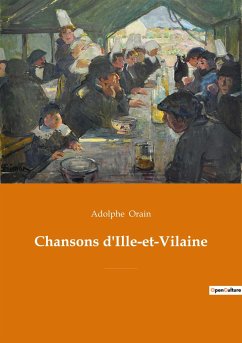 Chansons d'Ille-et-Vilaine - Orain, Adolphe