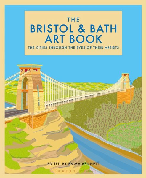 The Bristol and Bath Art Book (eBook, ePUB) The Bristol and Bath Art Book (eBook, ePUB)