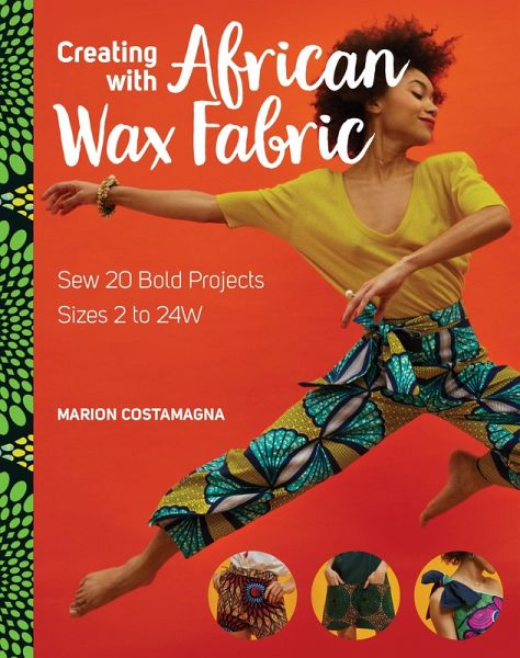 Creating with African Wax Fabric (eBook, ePUB)