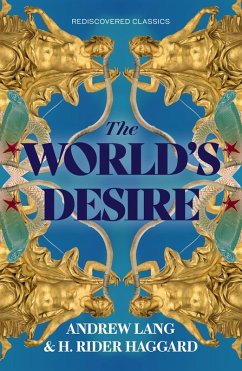 The World's Desire (eBook, ePUB) - Haggard, H. Rider; Lang, Andrew