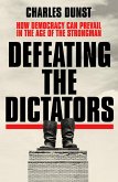 Defeating the Dictators (eBook, ePUB)