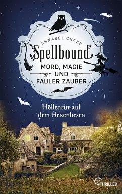 Höllenritt auf dem Hexenbesen / Spellbound Bd.2 (eBook, ePUB) - Chase, Annabel