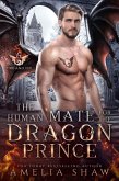 The Human Mate for the Dragon Prince (The Dragon Kings of Fire and Ice, #6) (eBook, ePUB)