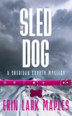 The Sled Dog (The Sheridan County Mysteries, #2) (eBook, ePUB)