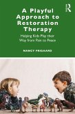 A Playful Approach to Restoration Therapy (eBook, PDF)