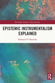 Epistemic Instrumentalism Explained (eBook, PDF)