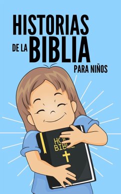 Historias de la Biblia para Niños (Children World, #1) (eBook, ePUB) - Lizeth, Steisy
