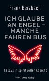 Ich glaube an Engel - manche fahren Bus (eBook, ePUB)