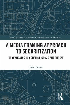 A Media Framing Approach to Securitization (eBook, PDF) - Vultee, Fred