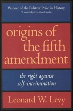 Cover Origins of the Fifth Amendment: The Right Against Self-Incrimination (eBook, ePUB)