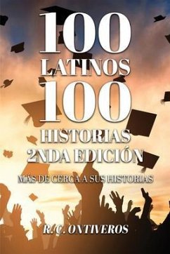 100 Historias 2nda Edición Más de cerca a sus historias (eBook, ePUB) - Ontiveros, R. C.