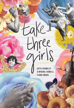 Take Three Girls (eBook, ePUB) - Crowley, Cath; Howell, Simmone; Wood, Fiona