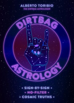 Dirtbag Astrology (eBook, ePUB) - Toribio, Alberto